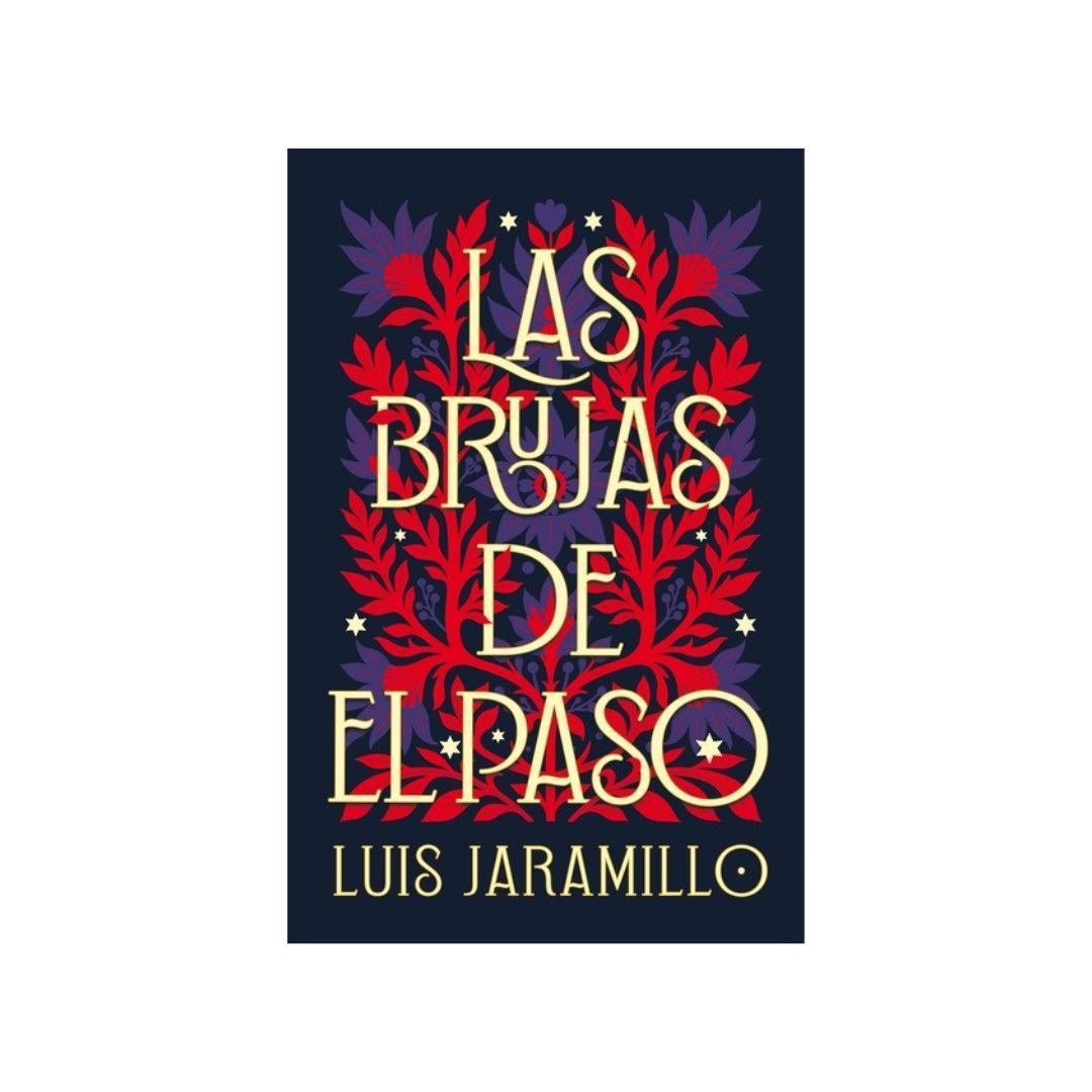 Las brujas de el paso by Luis Jaramillo