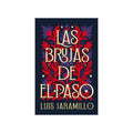 Las brujas de el paso by Luis Jaramillo