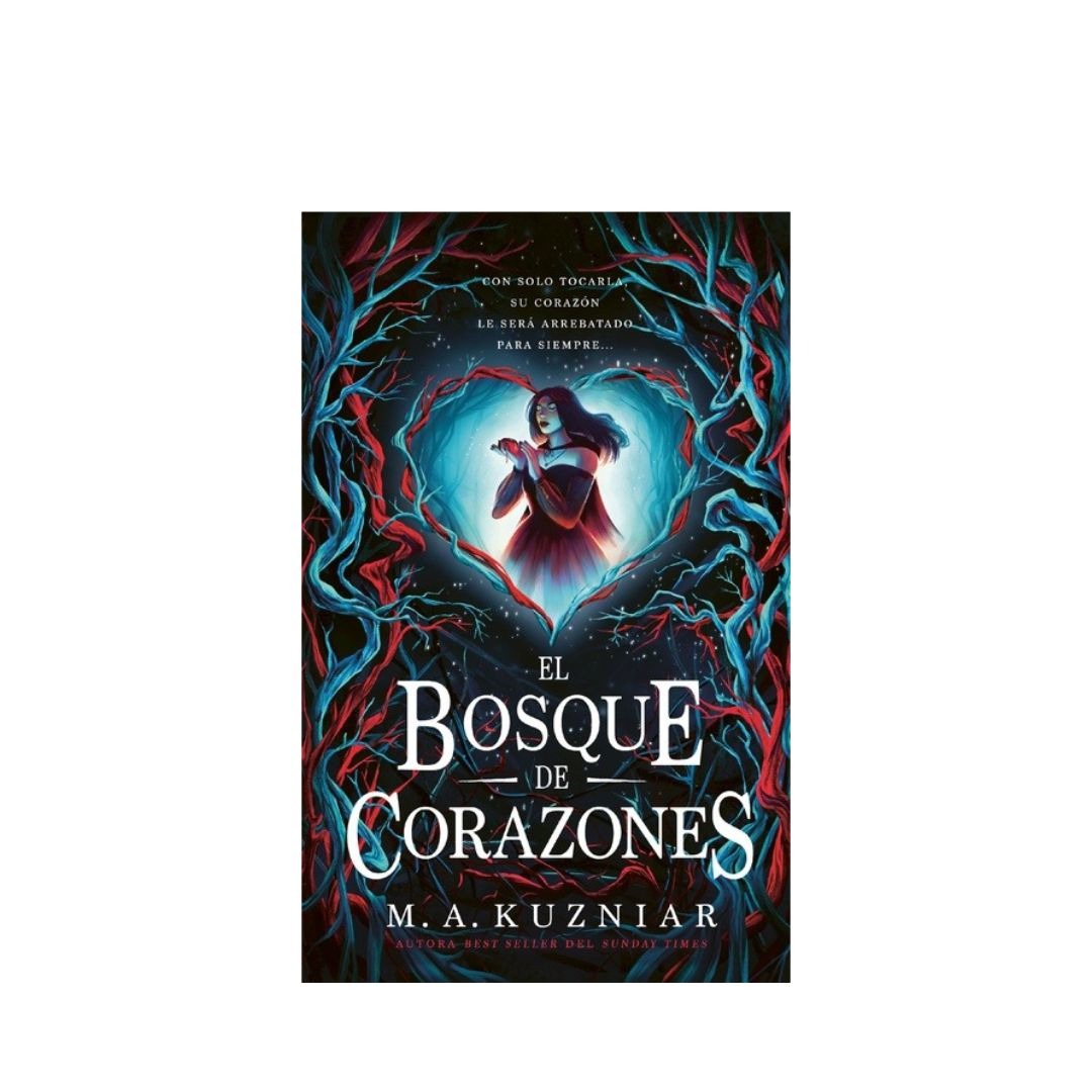 El bosque de corazones by M.A. Kuzniar