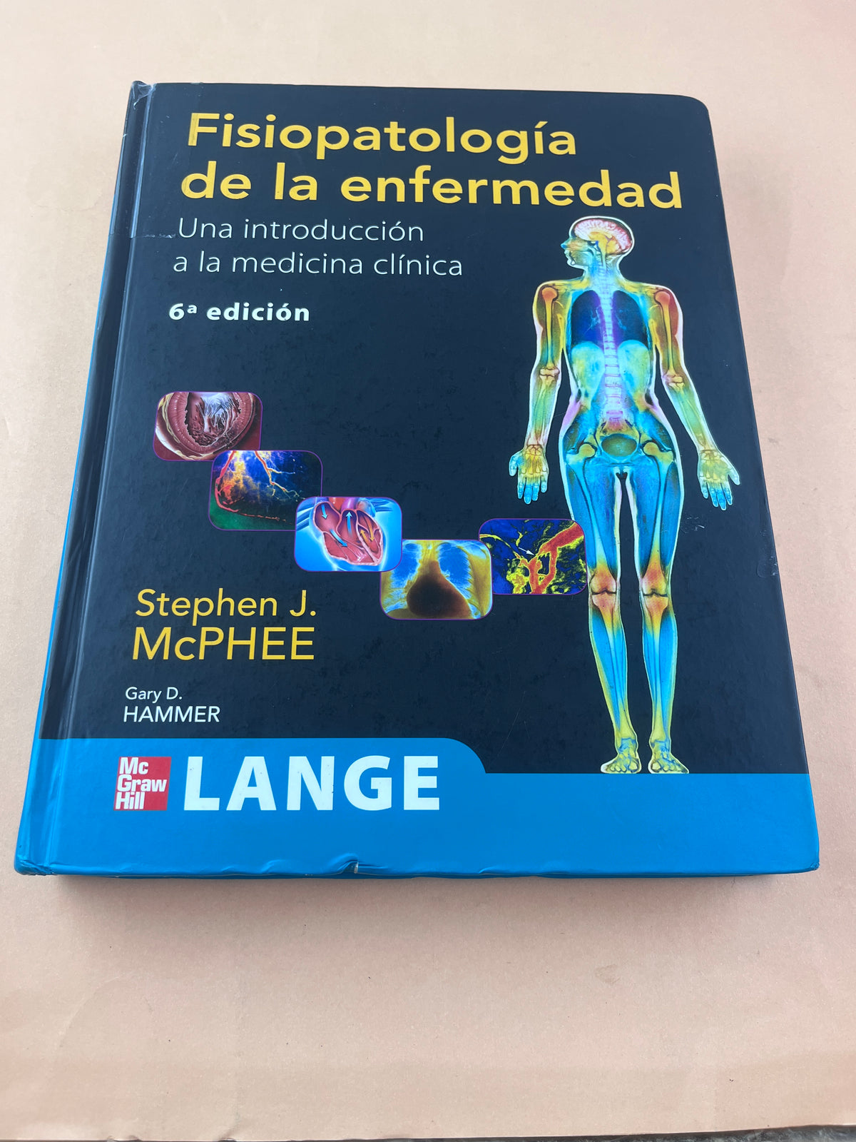 Fisiopatología de la enfermedad una introducción a la medicina clínica sexta edición by Stephen McPhee