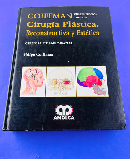 Cirugía plástica, reconstructiva y estética cirugía craneofacial cuarta edición tomo III