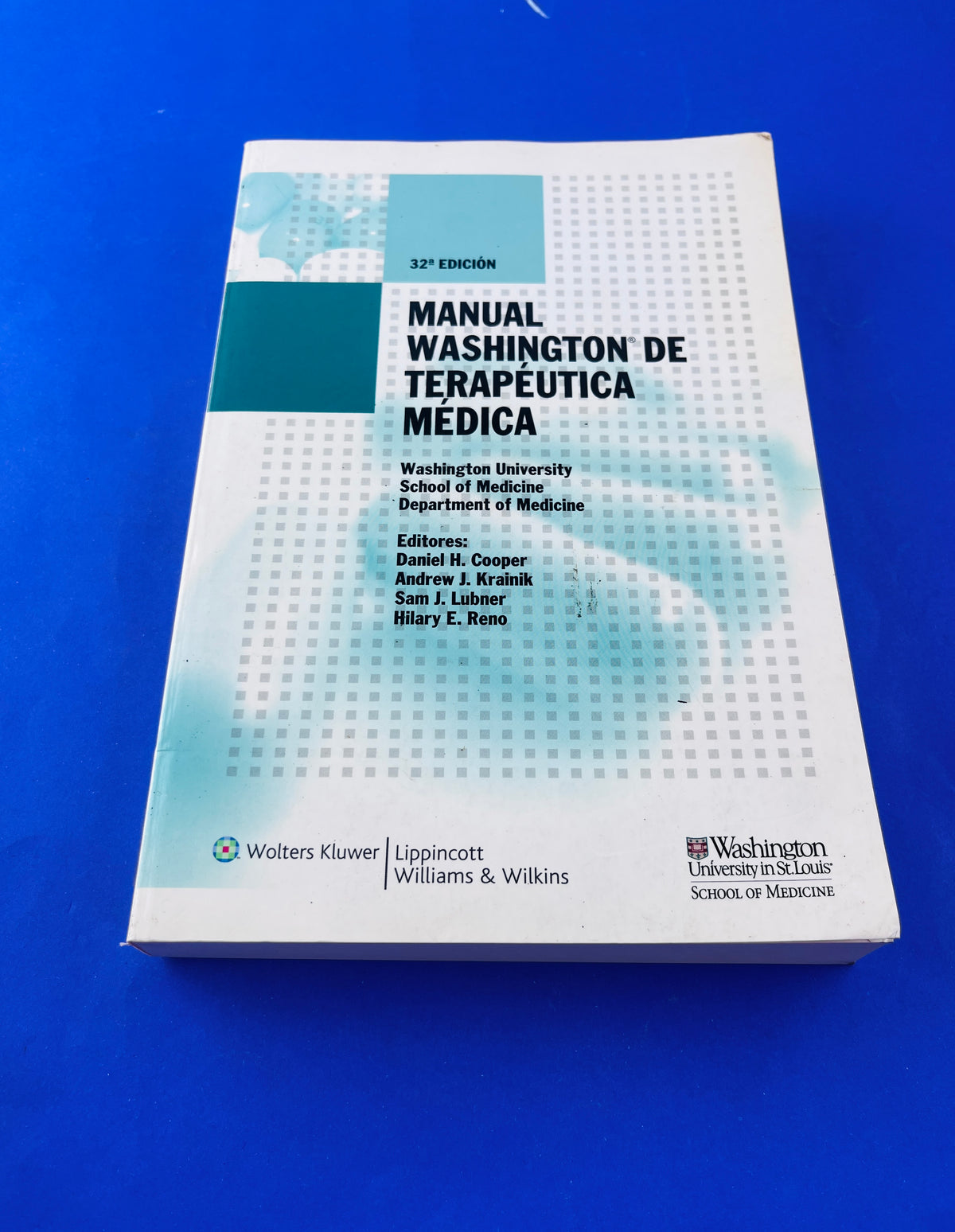 Manual Washington de terapéutica médica 32 Edición by Daniel H cooper Andrew J Krainik Sam J Luubner Hilary E Reno