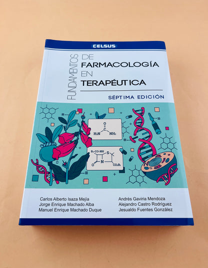 Fundamentos de farmacología en terapéutica séptima edición by Carlos Alberto Isaza Mejía Jorge Enrique Machado Alba Manuel Enrique Machado Duque Andrés Gaviria Mendoza Alejandro Castro Rodriguez Jesualdo Fuentes Gonzáles
