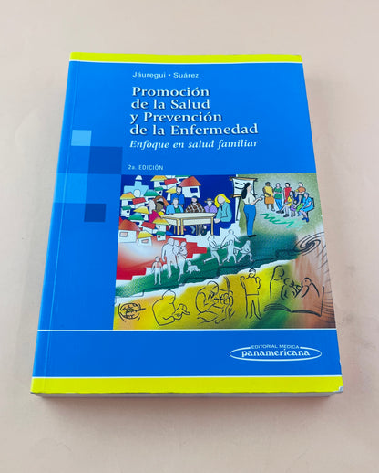 Promoción de la salud y la prevención de la enfermedad enfoque en la salud familiar segunda edición