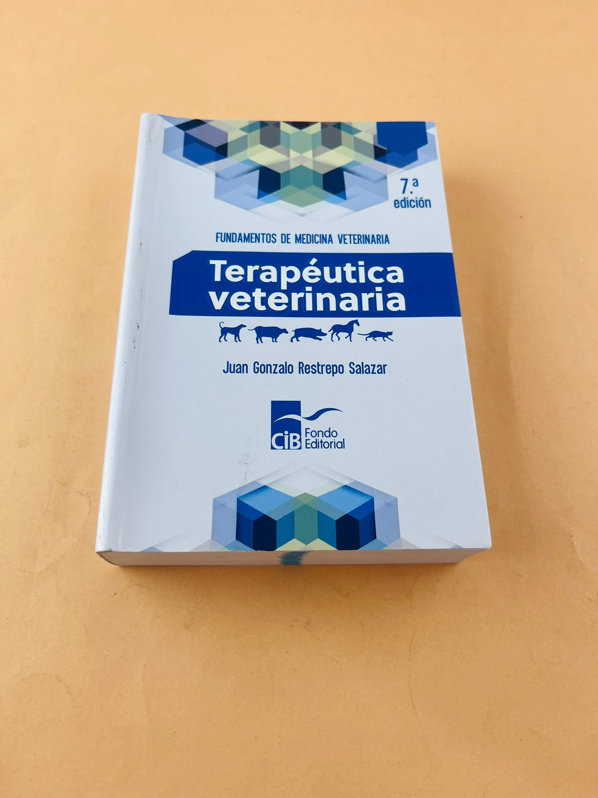 Terapéutica veterinaria 7 edición by Juan Gonzalo Restrepo Salazar