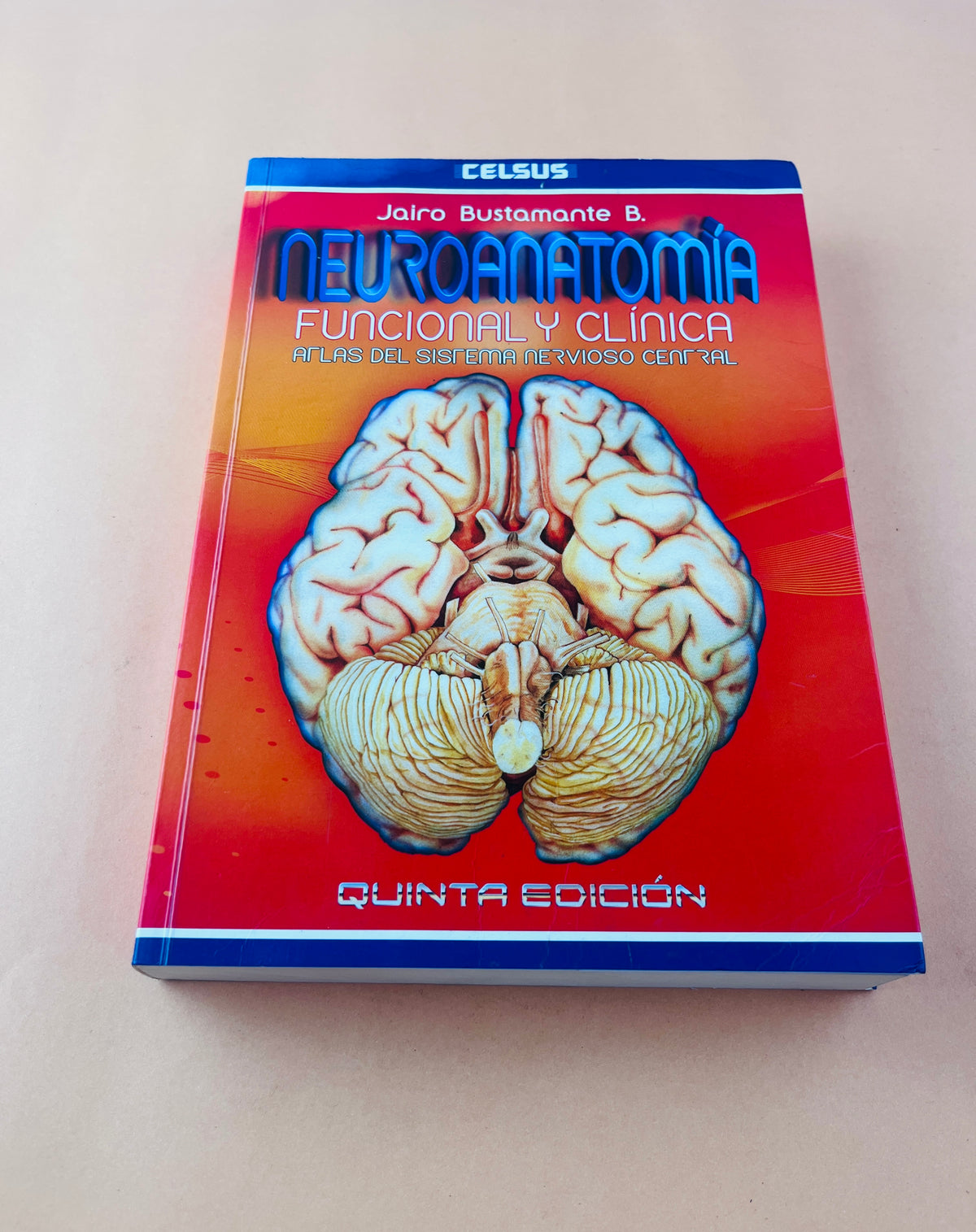 Neuroanatomía funcional y clínica quinta edición by Jairo Bustamante