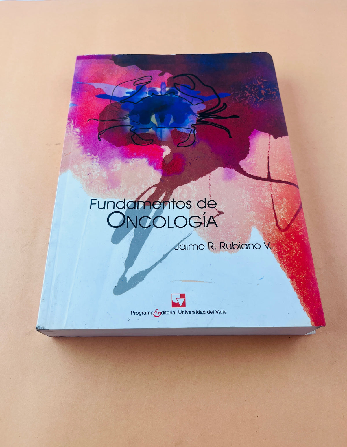 Fundamentos de oncología by Jaime R Rubiano V