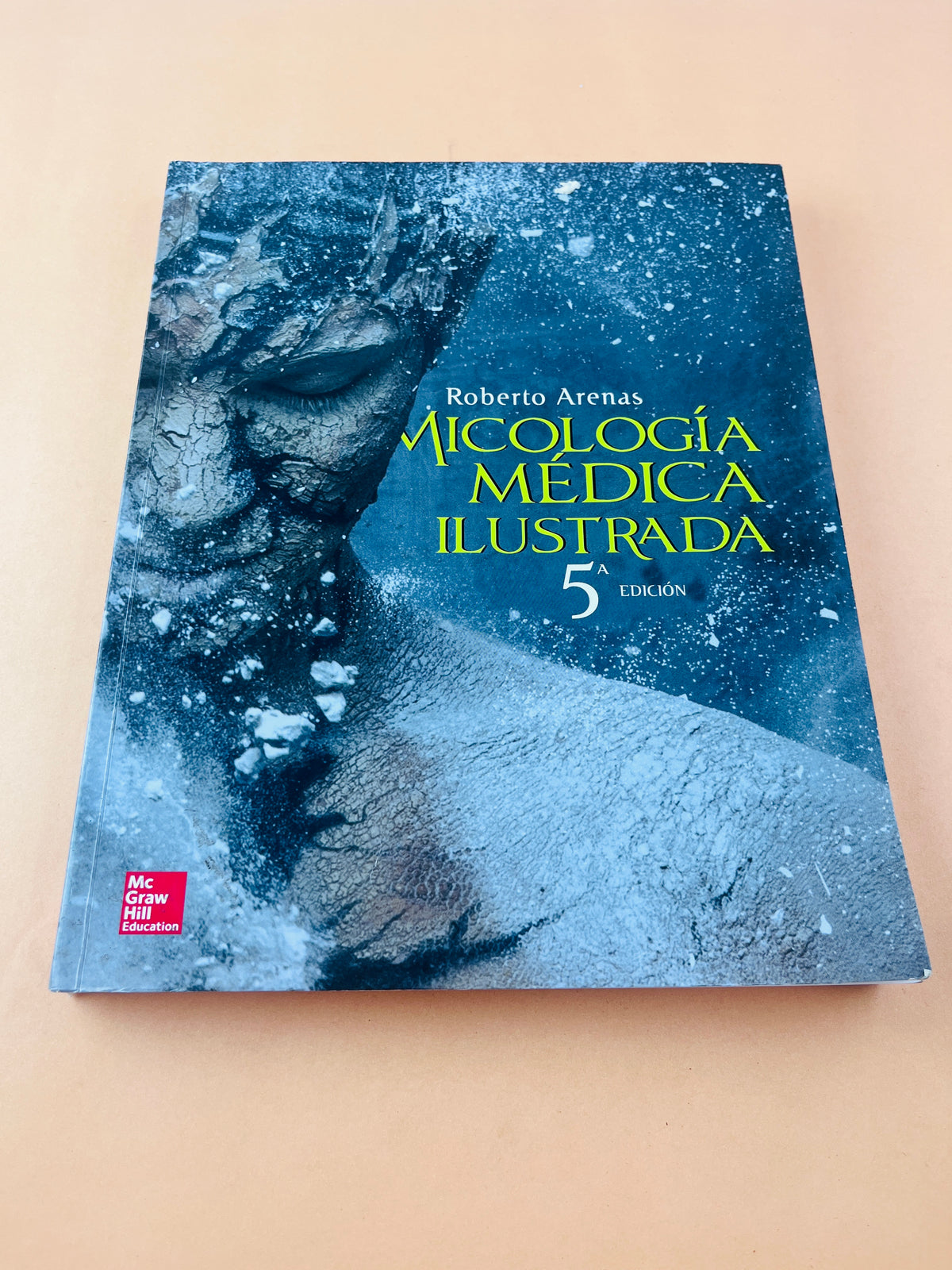 Micología médica ilustrada quinta edición by Roberto Arenas