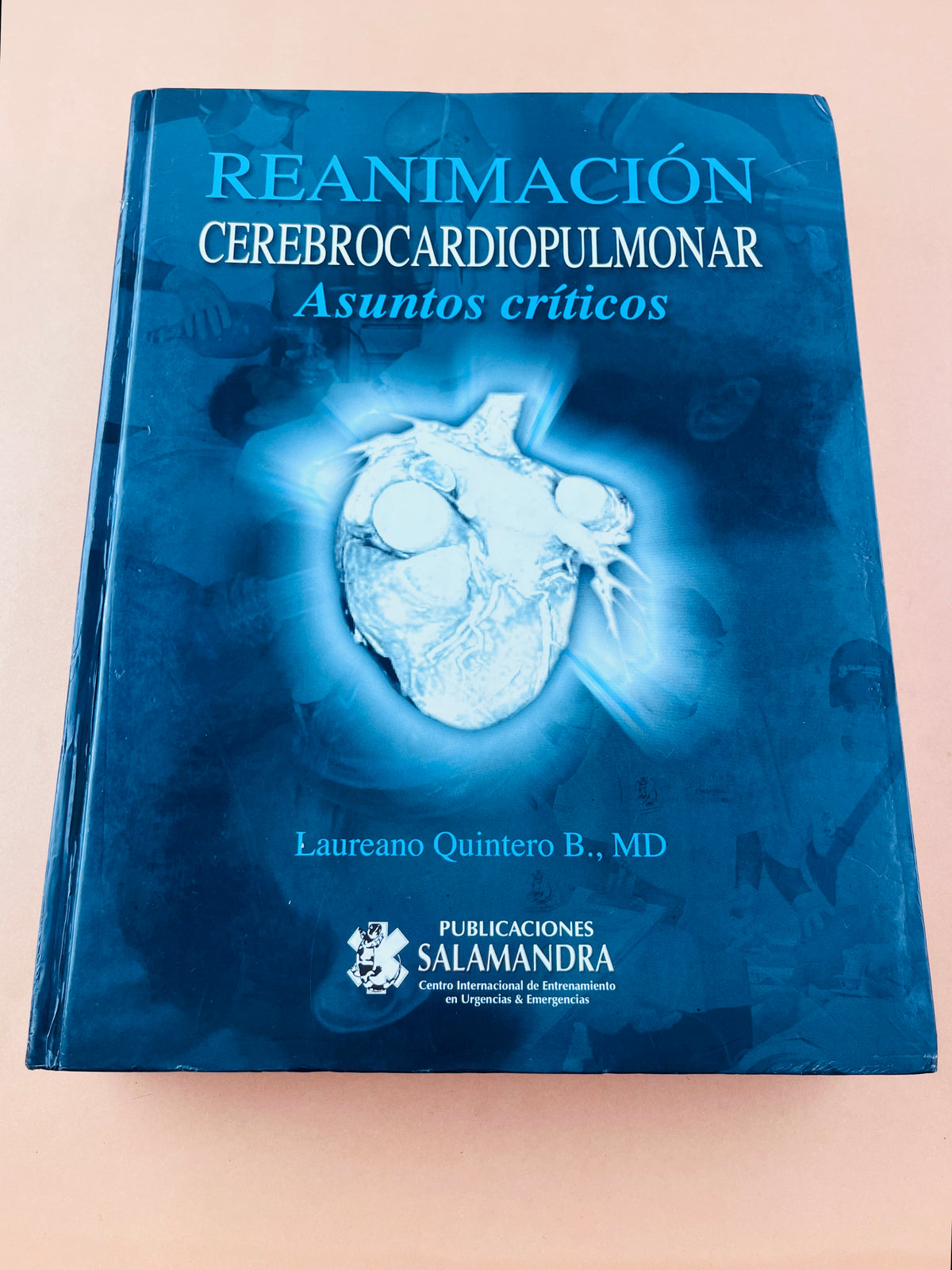 Reanimación Cerebrocardiopumonar asuntos críticos by Laureano Quintwero B.