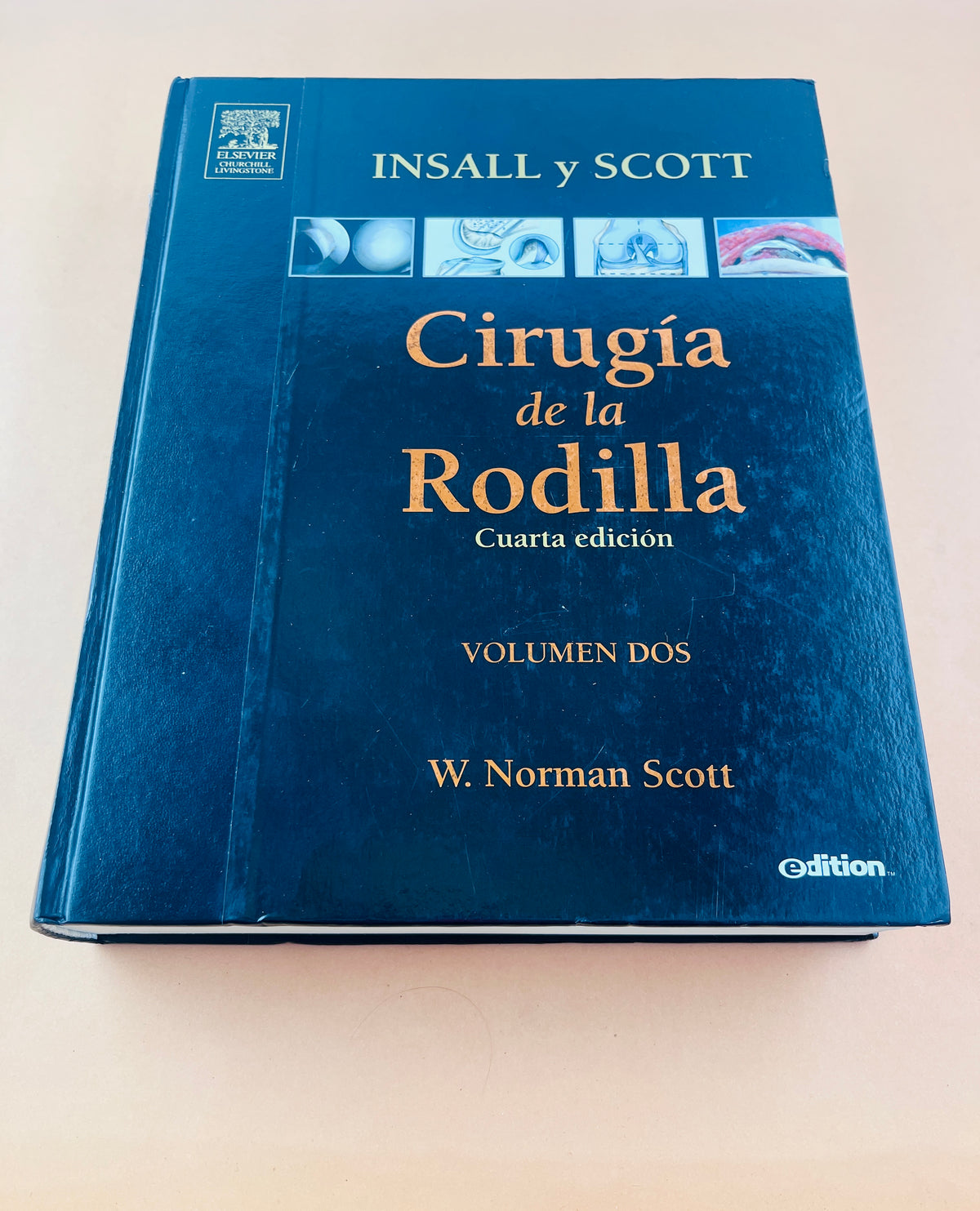Insall y Scott Cirugía de la Rodilla cuarta edición volumen 2 by W. Norman Scott