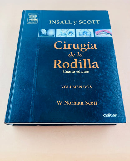 Insall y Scott Cirugía de la Rodilla cuarta edición volumen 2
