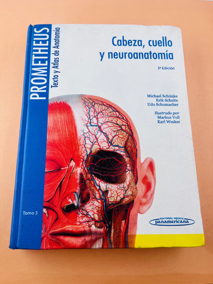 Prometheus Colección Textos y Atlas de Anatomía 3 volumenes, Anatomía general y aparato Locomotor, Órganos internos Cabeza, cueolo y Neuroanatomía tercera edición