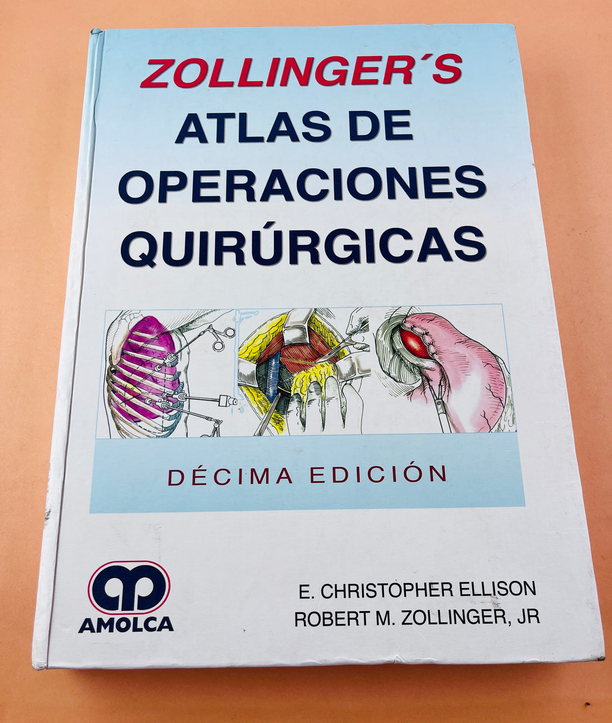 Zollinger´s Atlas de Operaciones Quirúrgicas décima edición by E. Christopher Ellison Robert M. Zollinger,JR