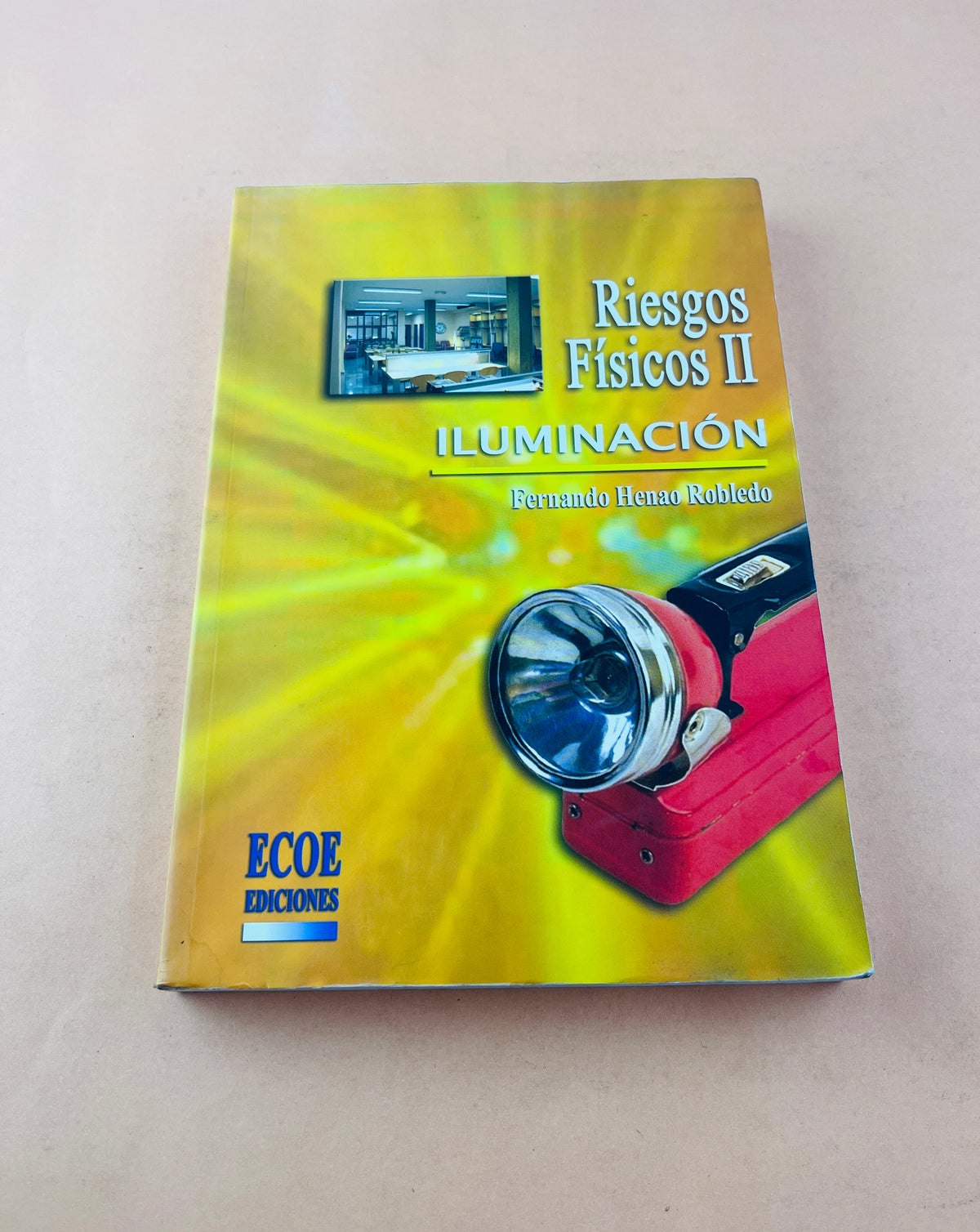 Riesgos físicos II Iluminación by Fernando Henao Robledo