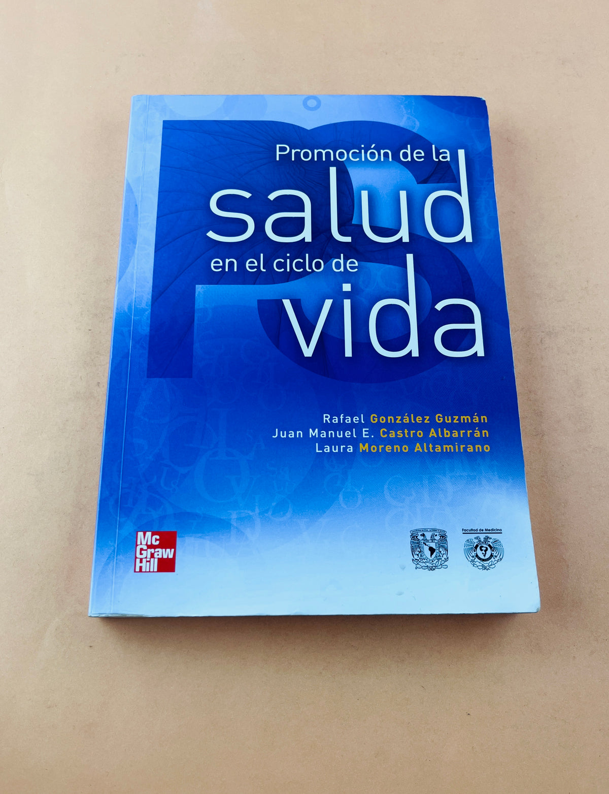 Promoción de la salud en el ciclo de la vida by Rafael González Guzmán Juan Manuel E. Castro Albarrán Laura Moreno Altamirano
