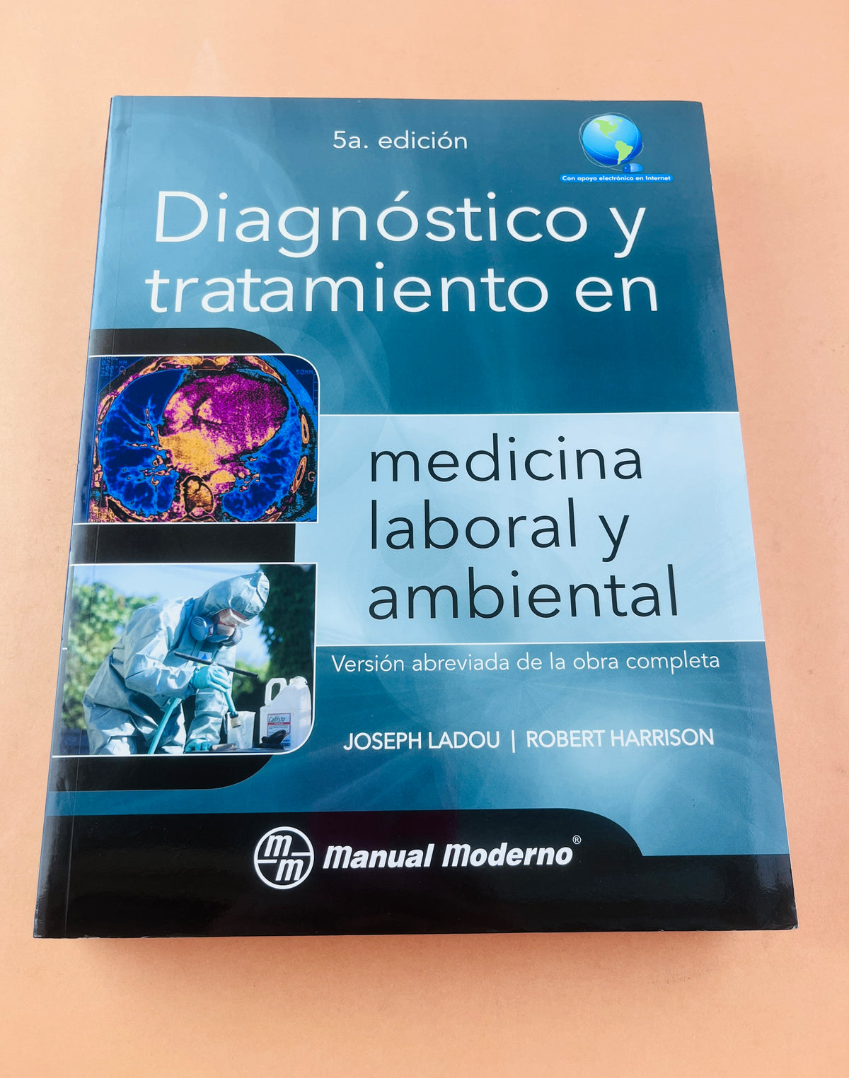 Diagnóstico y tratamiento en medicina laboral y ambiental quinta edición versión abreviada de la obra completa by Joseph Ladou Robert Harrison
