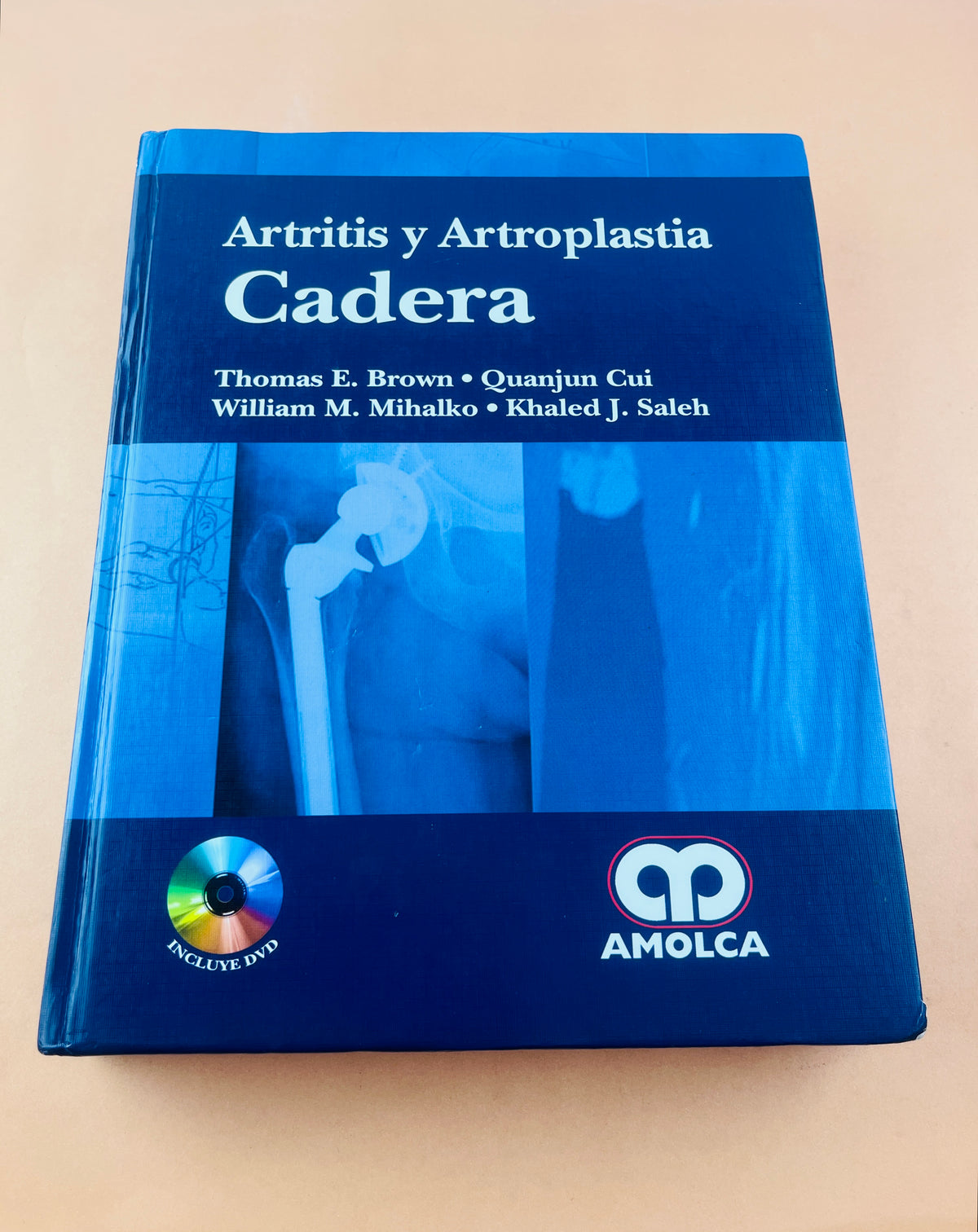 Artritis y Artroplastia Cadera by Thomas E. Brown Quanjun Cui William M. Mihalko Khaled J. Saleh