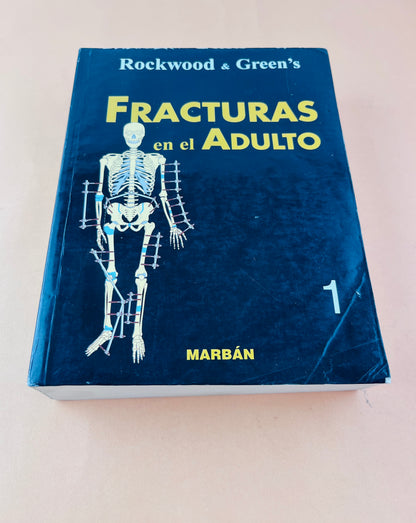 Fracturas en el adulto volúmen 1 by Rockwood & Greens
