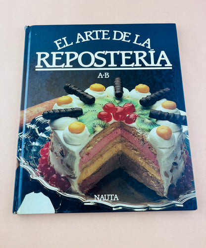 El arte de la repostería by Jordi Busquets, Miraball García, L. Sotera Marión