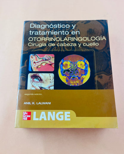 Diagnóstico y tratamiento en Otorrinolaringología cirugía de cabeza y cuello segunda edición