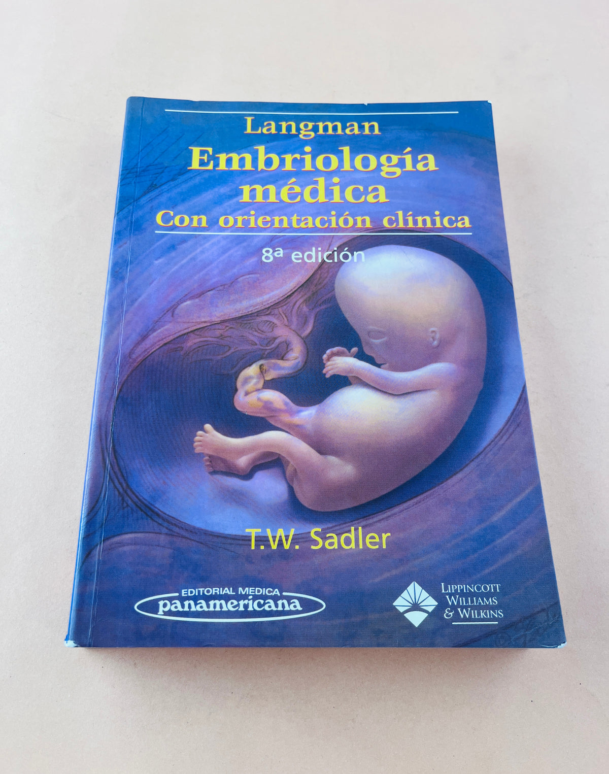Langman embriología médica con orientación clínica octava edición by T.W. Sadler