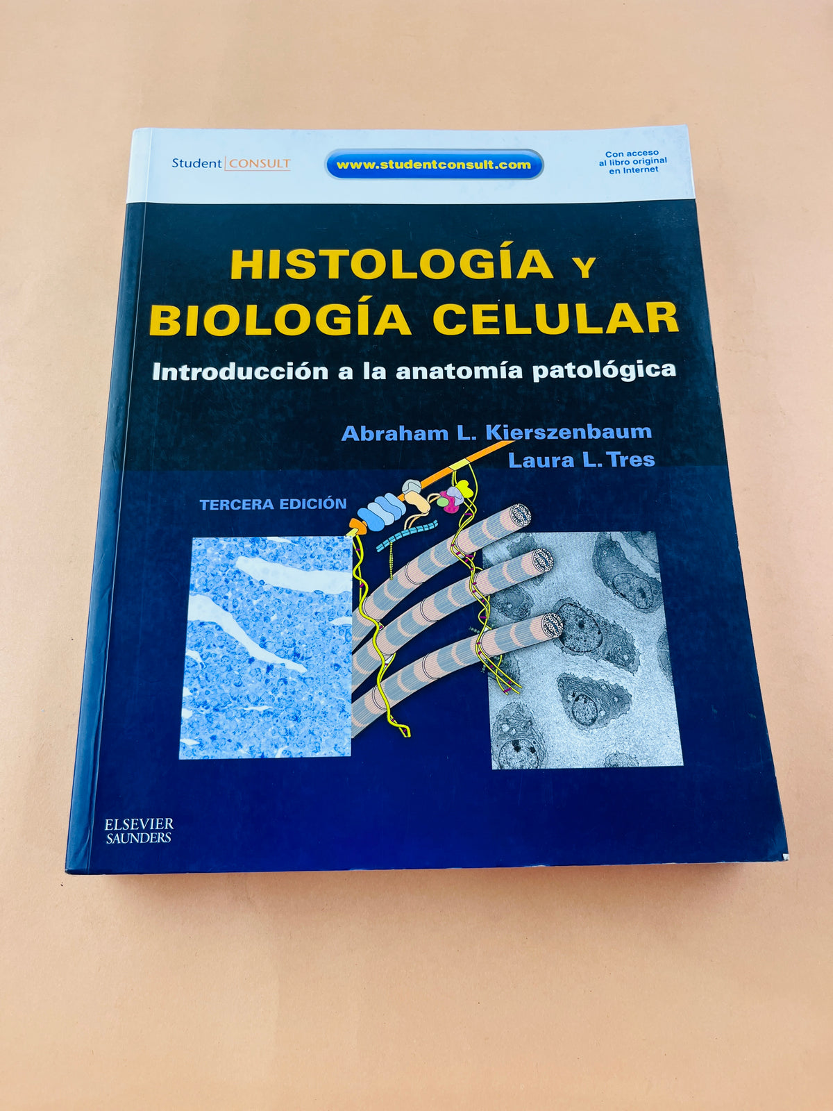 Histología y biología celular introducción a la anatomía patológica tercera edición by Abraham L. Kierszenbaum Laura L. Tres