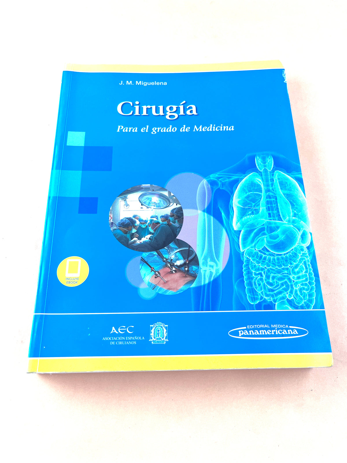 Cirugía para el grado de medicina by J.M.Miguelena