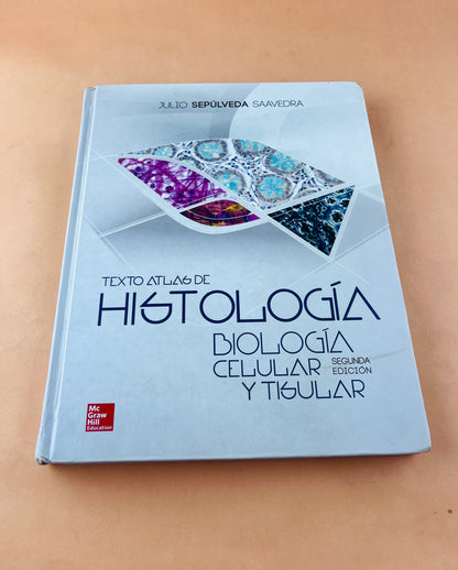 Texto atlas de Histología Biología Celular y Tisular segunda edición