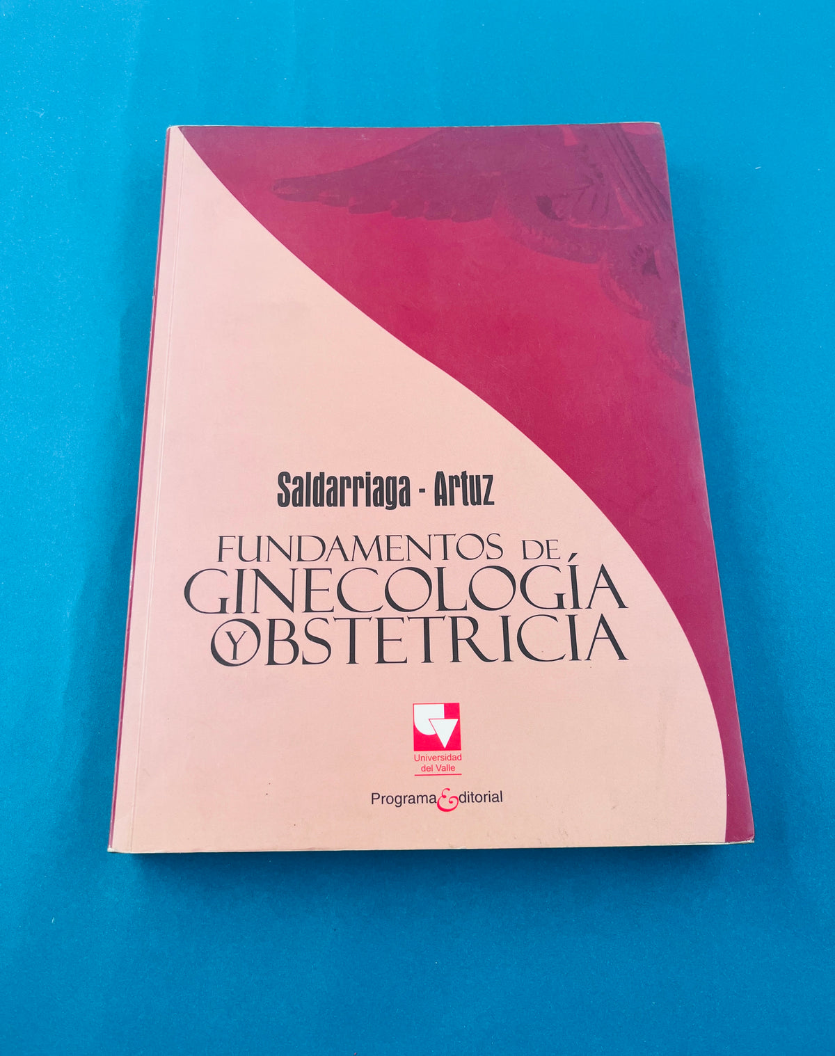 Fundamentos de ginecología y obstetricia by Saldarriaga Artuz