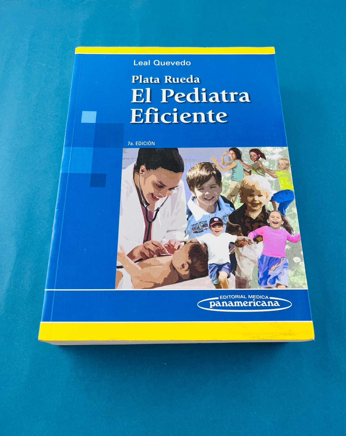 El pediatra eficiente séptima edición by Francisco Javier Leal Quevedo Ernesto Plata Rueda