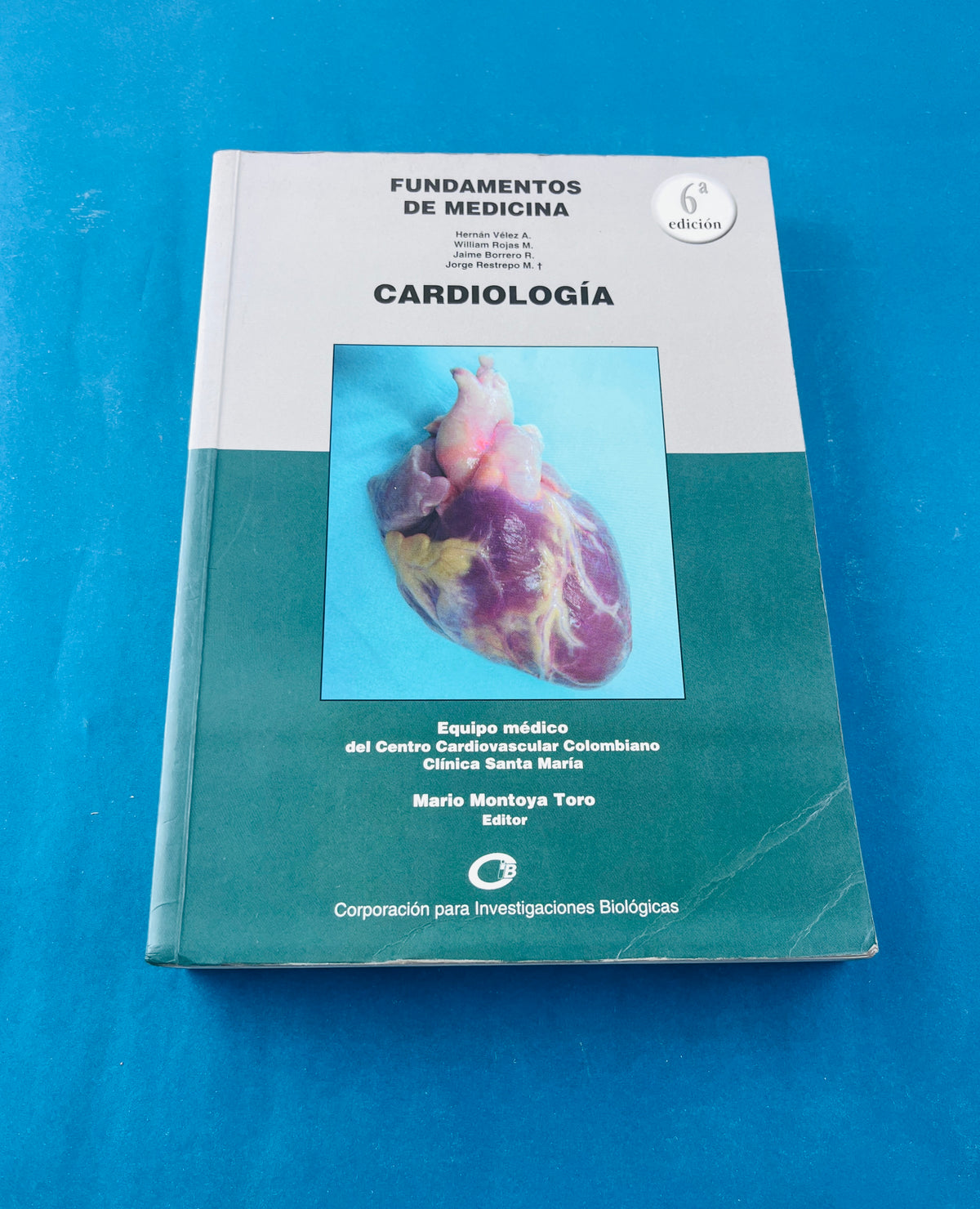 Fundametos de medicina Cardiología sexta edición by Hernan Vélez William Rojas Jaime Borrero Jorge Restrepo
