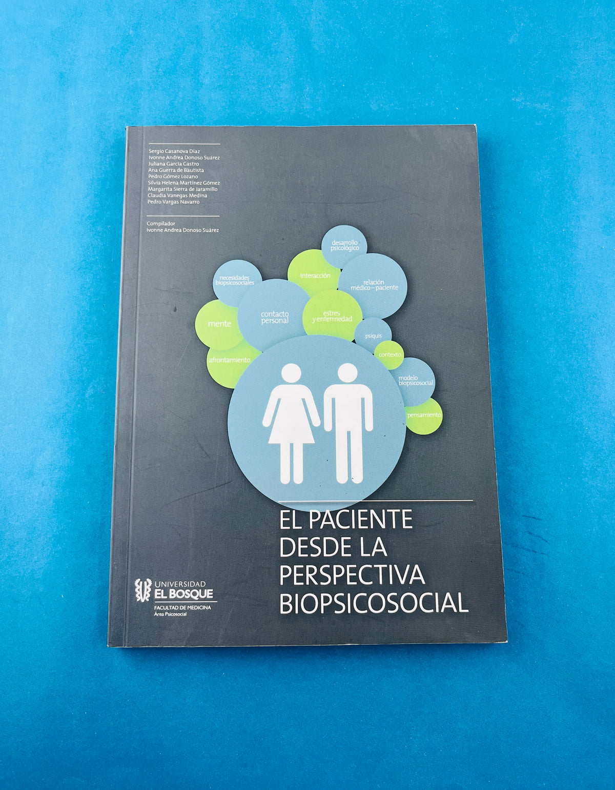 El paciente desde la perspectiva biopsicosocial by Ivonne Andrea Donoso Suárez (compiladora)