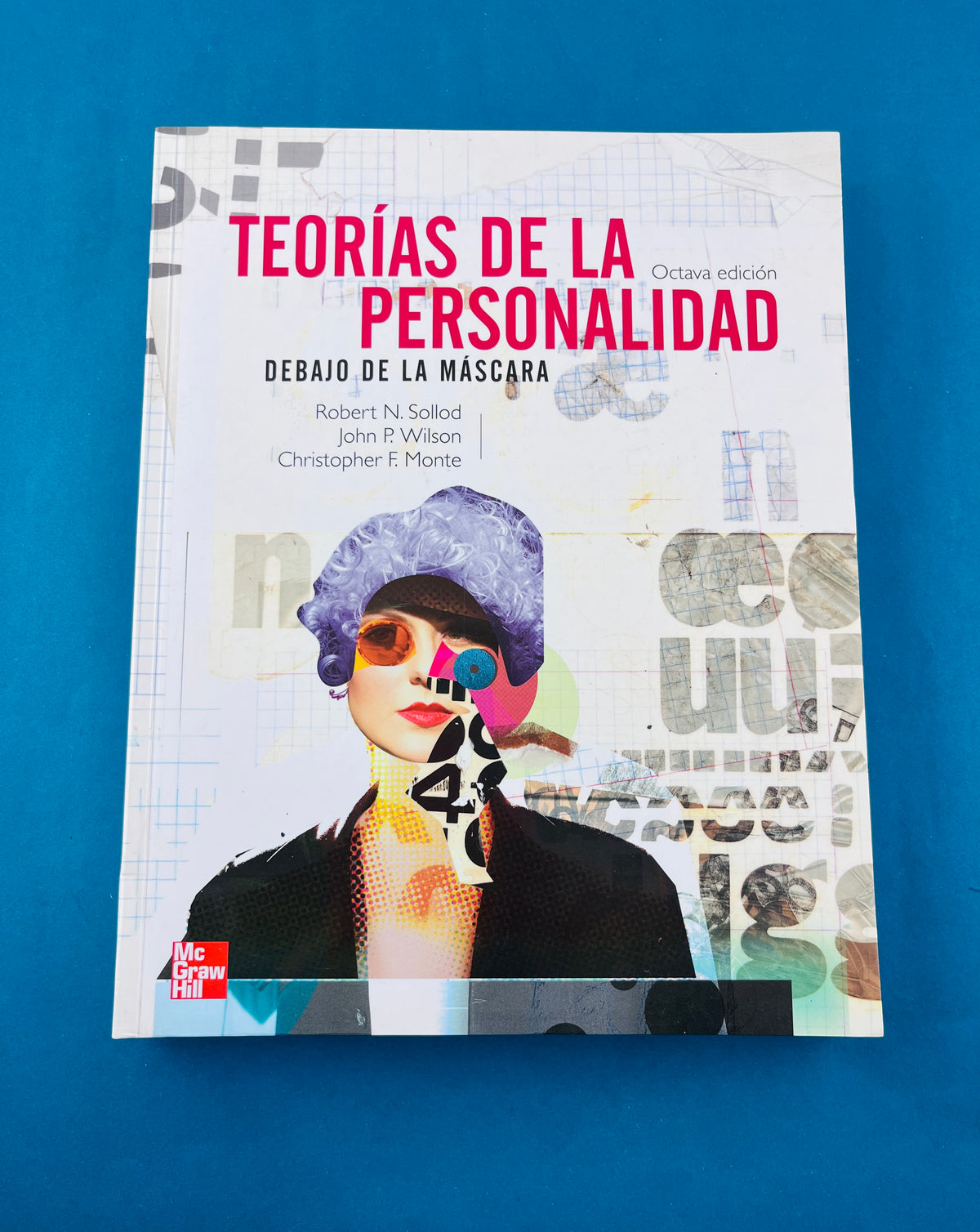 Teorías de la personalidad debajo de la máscara octava edición by Robert N Sollod John P Wilson Christopher F Monte