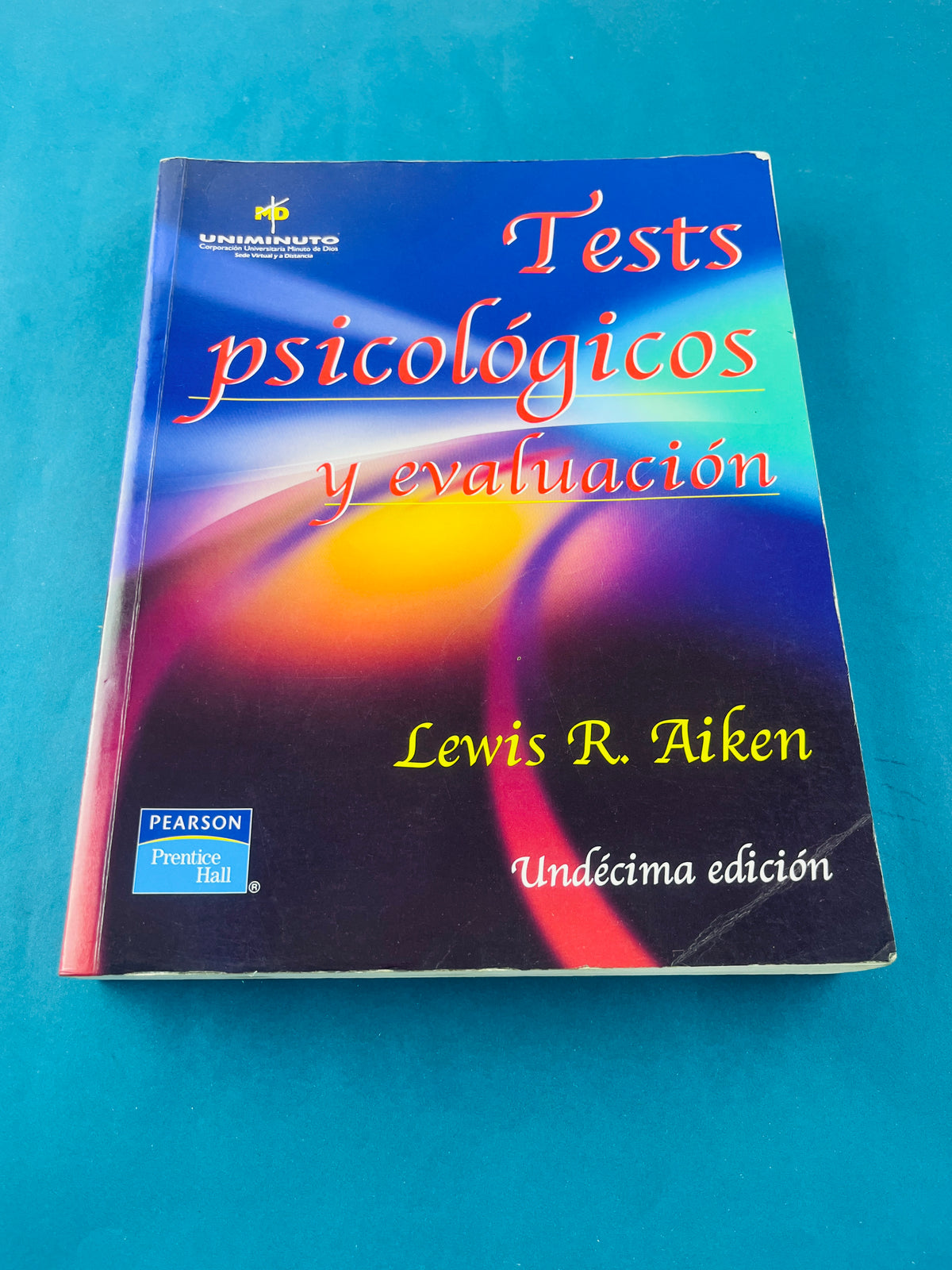 Tests psicológicos y evaluación undécima edición by Lewis R Aiken