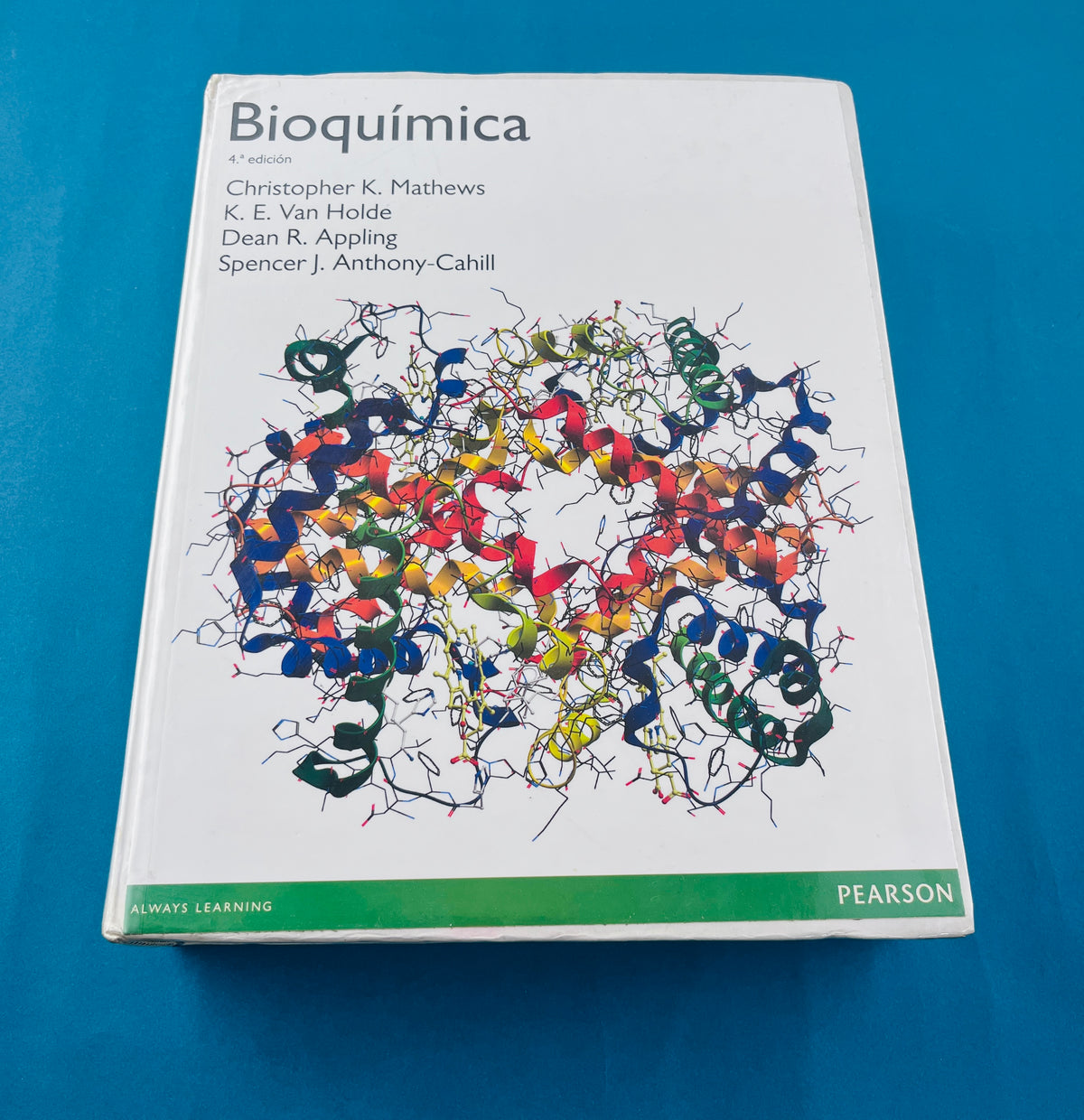 Bioquímica cuarta edición by Chrstopher K. Mathews K E Van Holde Dean R Appling Spencer J Anthony Cahill