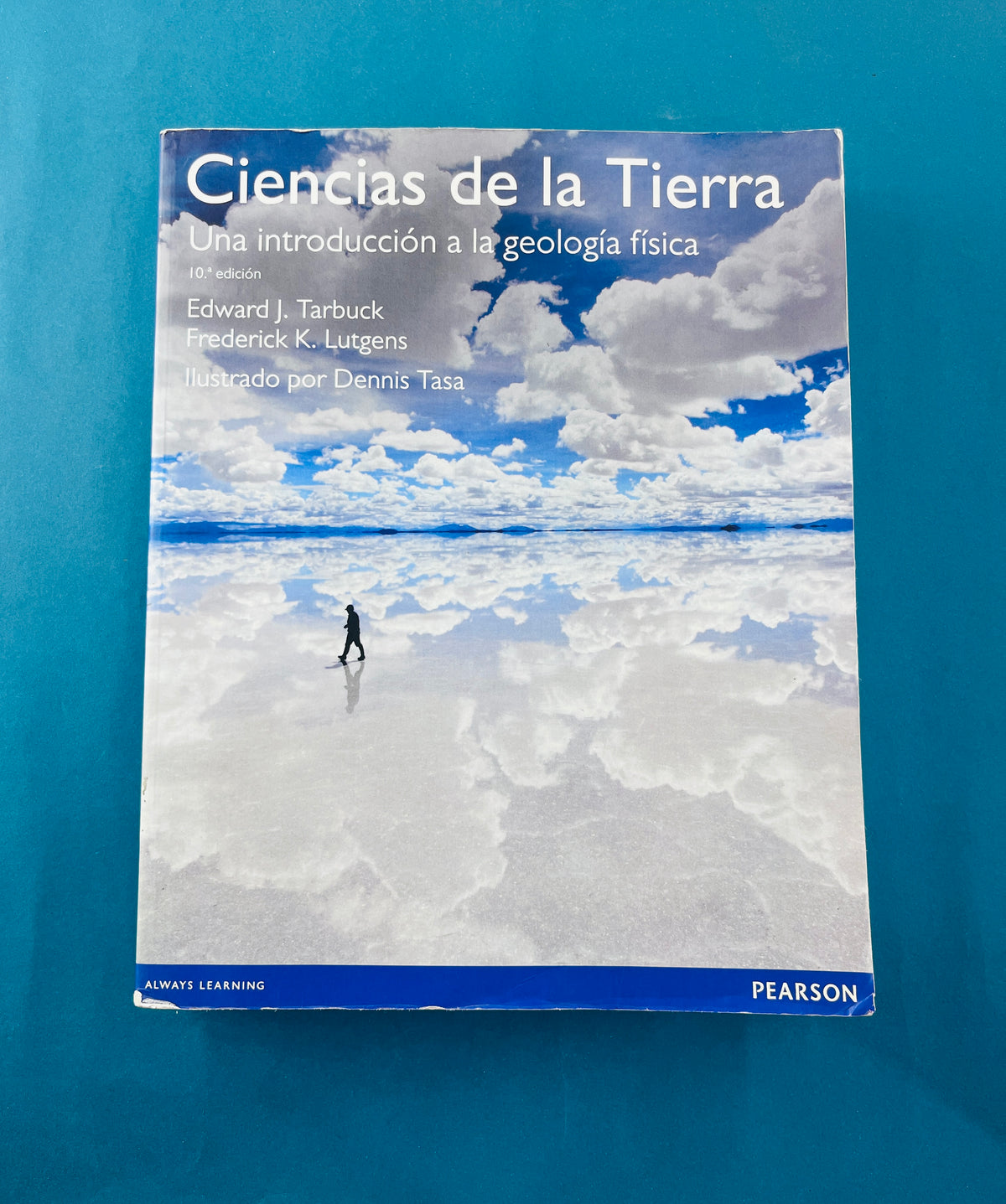 Ciencias de la tierra una introducción a la geología física décima edición by Edward J Tarbuck Frederick K Lutgens