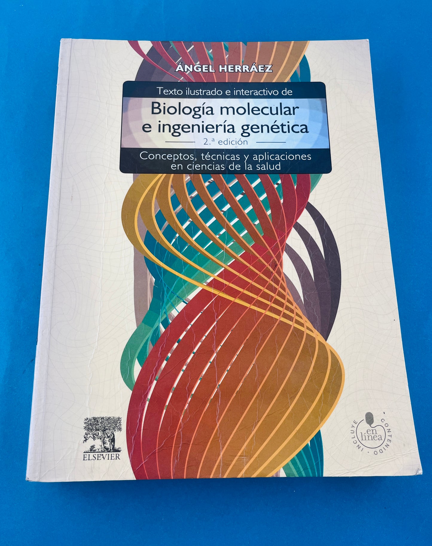 Texto ilustrado e interactivo de Biología molecular e Ingeniería Genética segunda edición conceptos,técnicas y aplicaciones de la salud