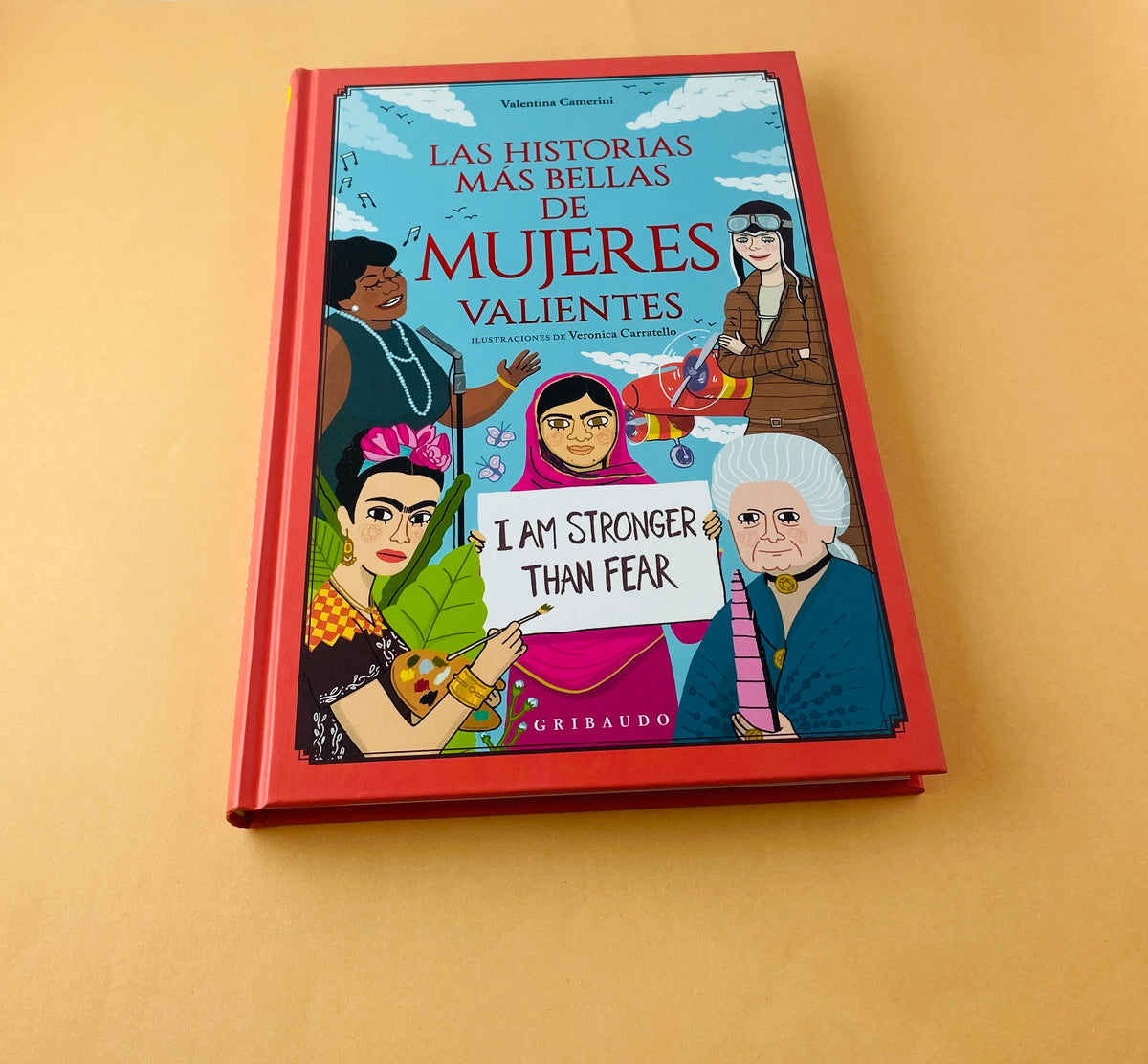 Las historias más bellas de mujeres valientes by Valentina Camerini, Veronica Carratello