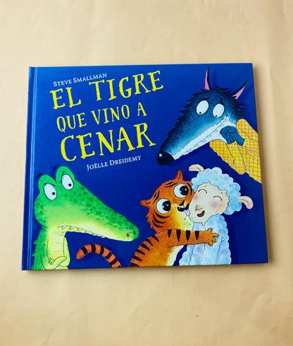 El tigre que vino a cenar by Joelle Dreidemy