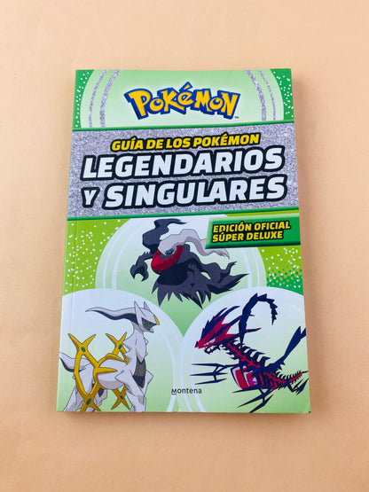 Guía de los pkémon legendarios y singulares edición oficial súper deluxe