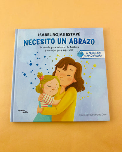 La neurona exploradora. Necesito un abrazo