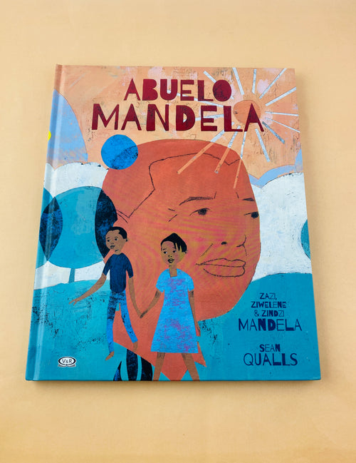 Abuelo Mandela by Zazi, Ziwelene, Zindzi Mandela