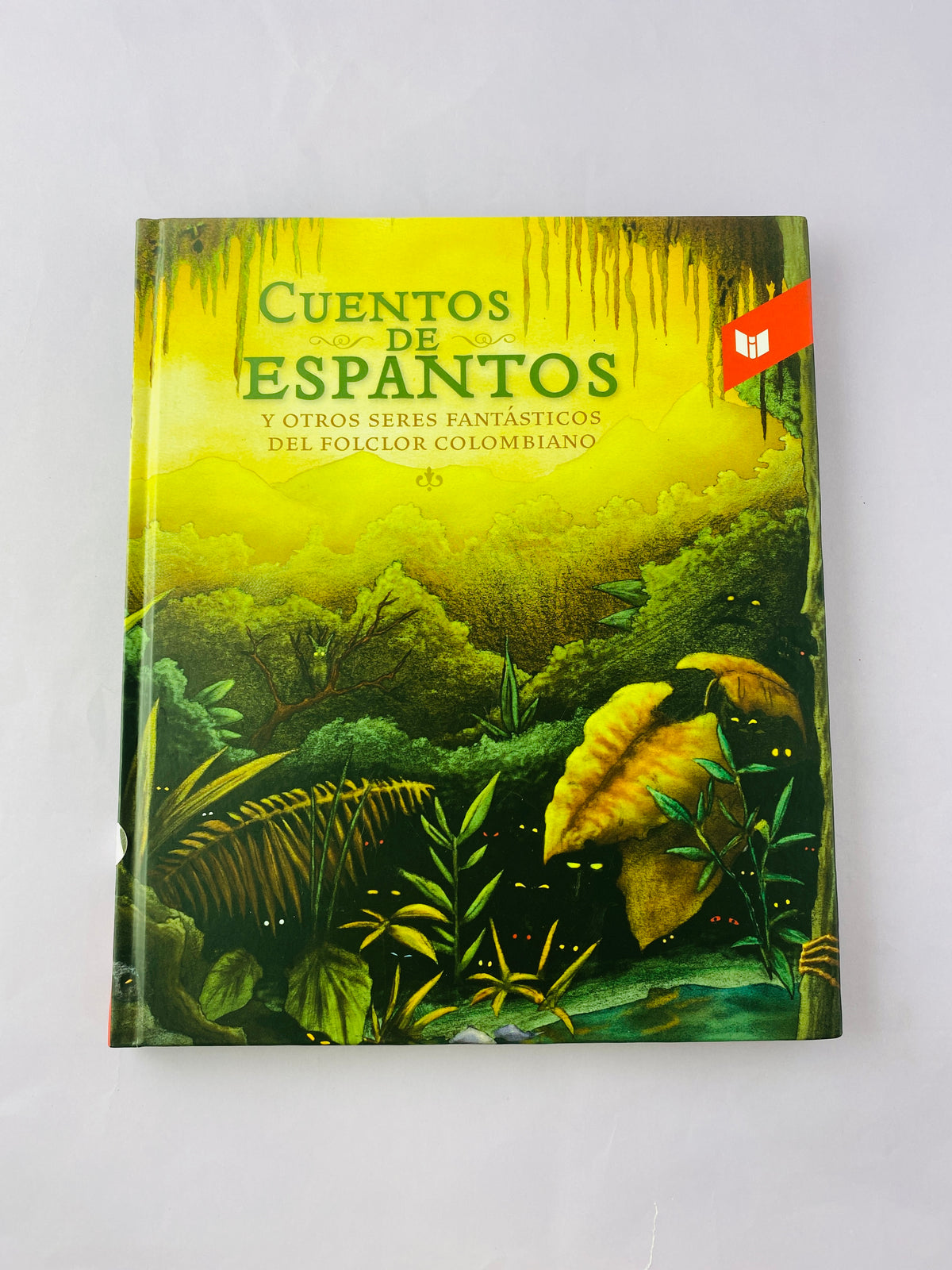 Cuentos de espantos y otros seres fantásticos del folclor colombiano by Juan Torres Mantilla