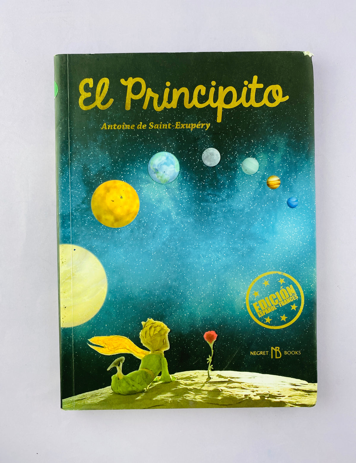 El principito - Le petit prince edición español francés by Antoine De Saint Exupéry