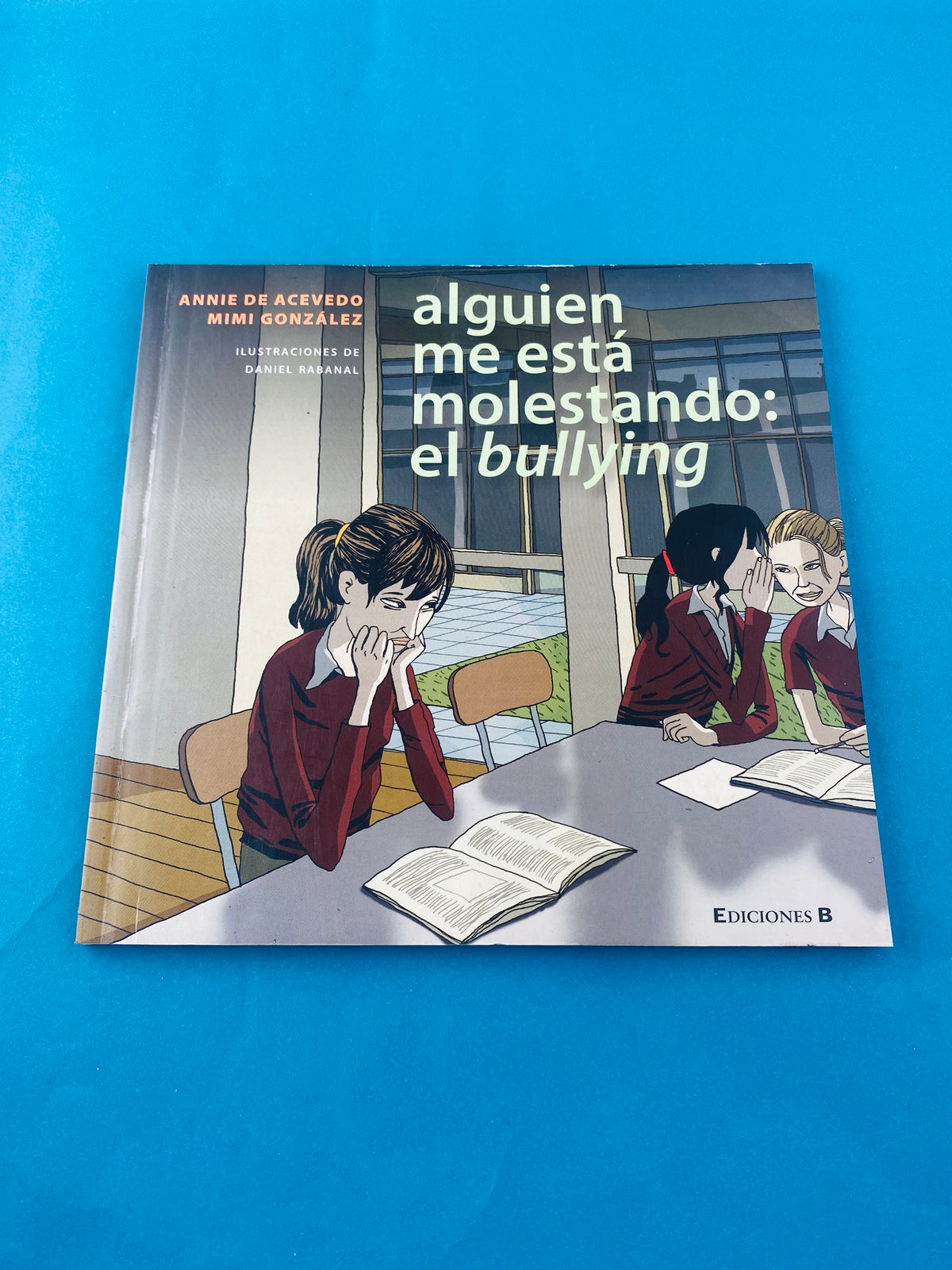 Alguien me está molestando: el bullying by Annie de Acevedo Mimi Gonzales