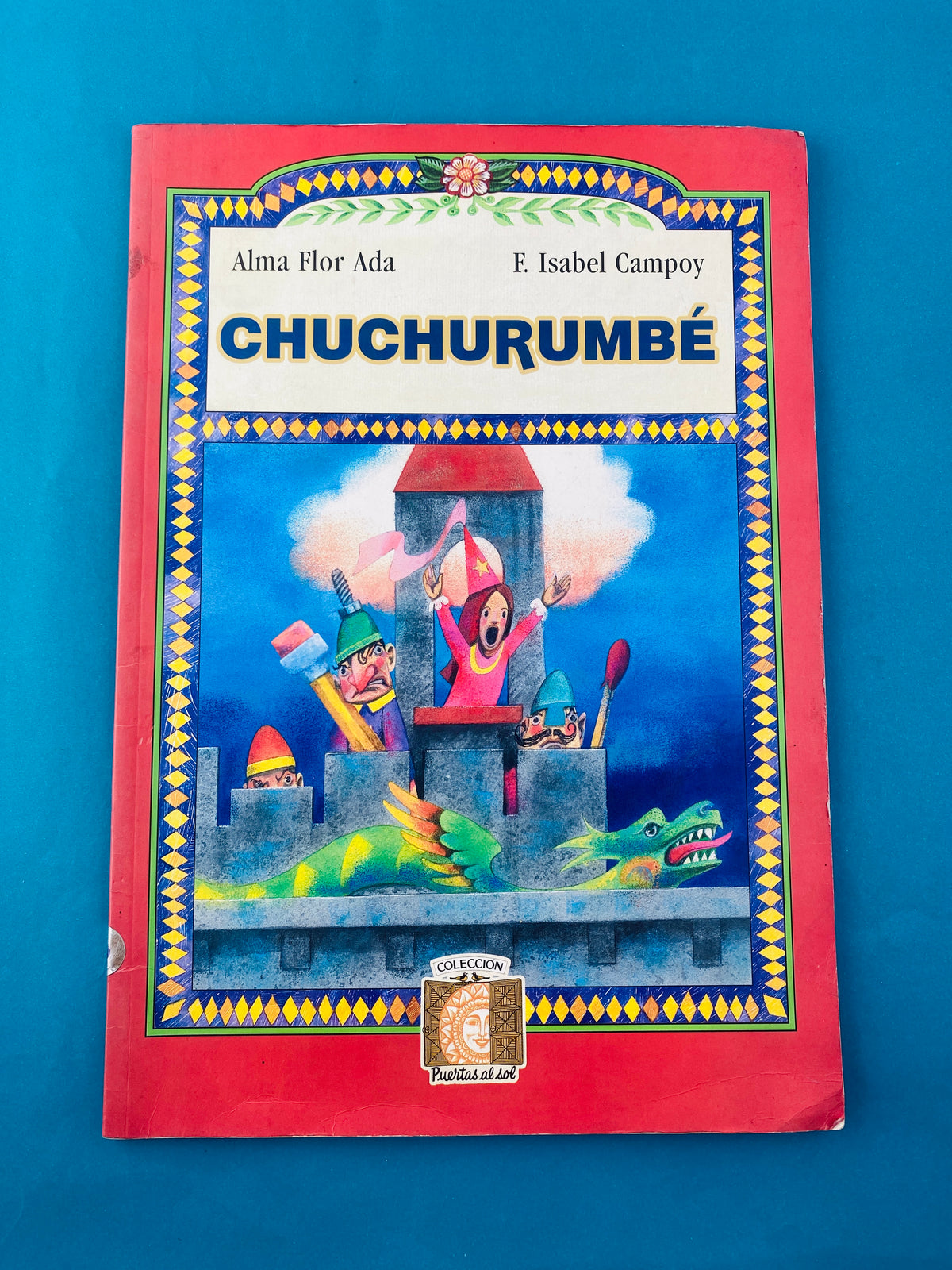 Chuchurumbé by Alma Flor Ada F Isabel Campoy