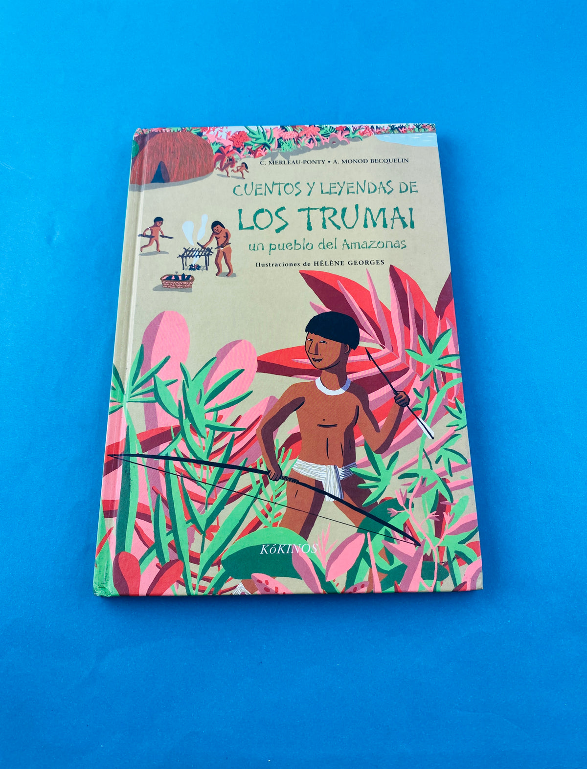 Cuentos y leyendas de los trumai un pueblo del amazonas by C Merleau Ponty A Monod Becquelin