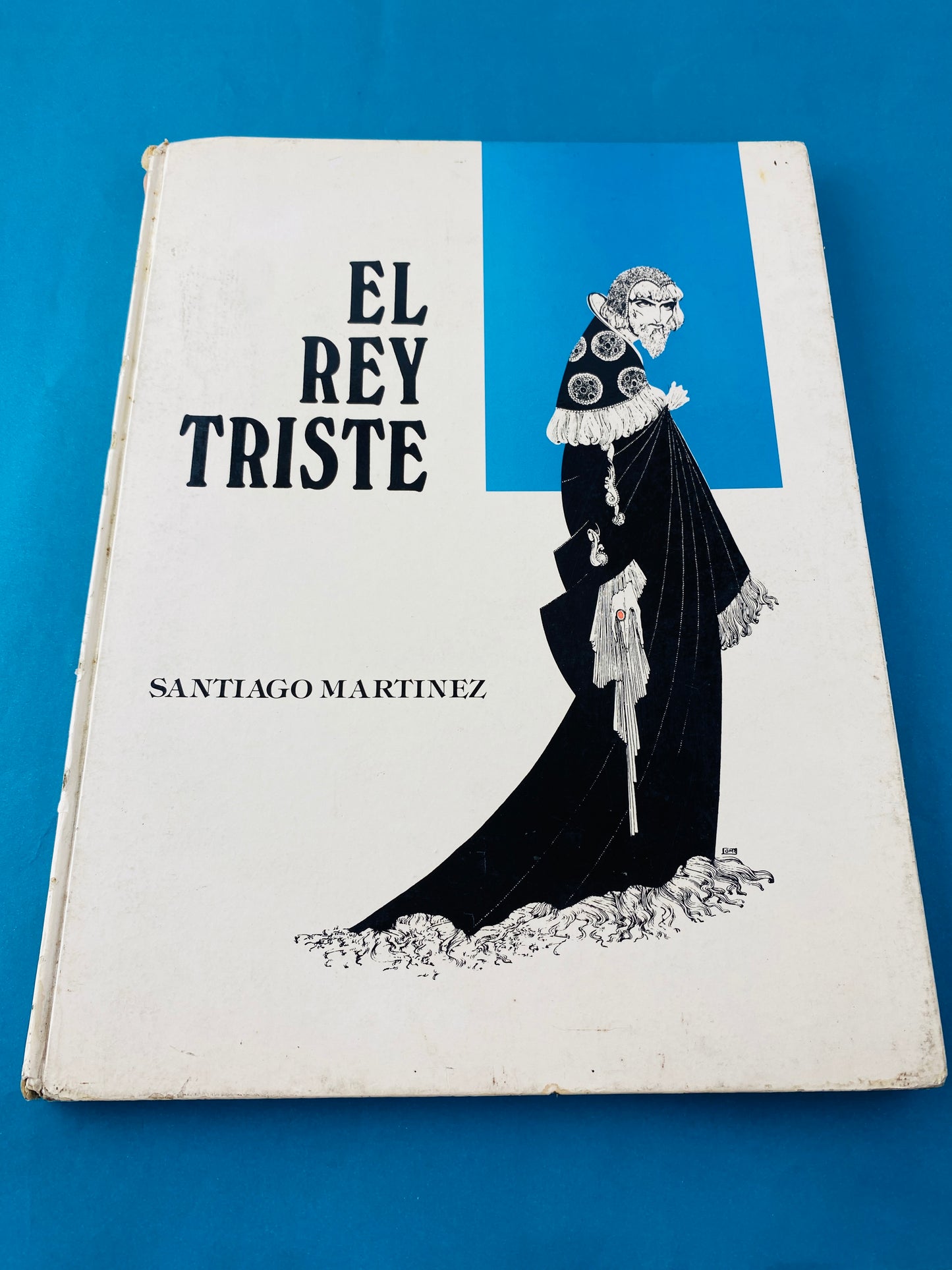 El rey triste by Santiago Martinez