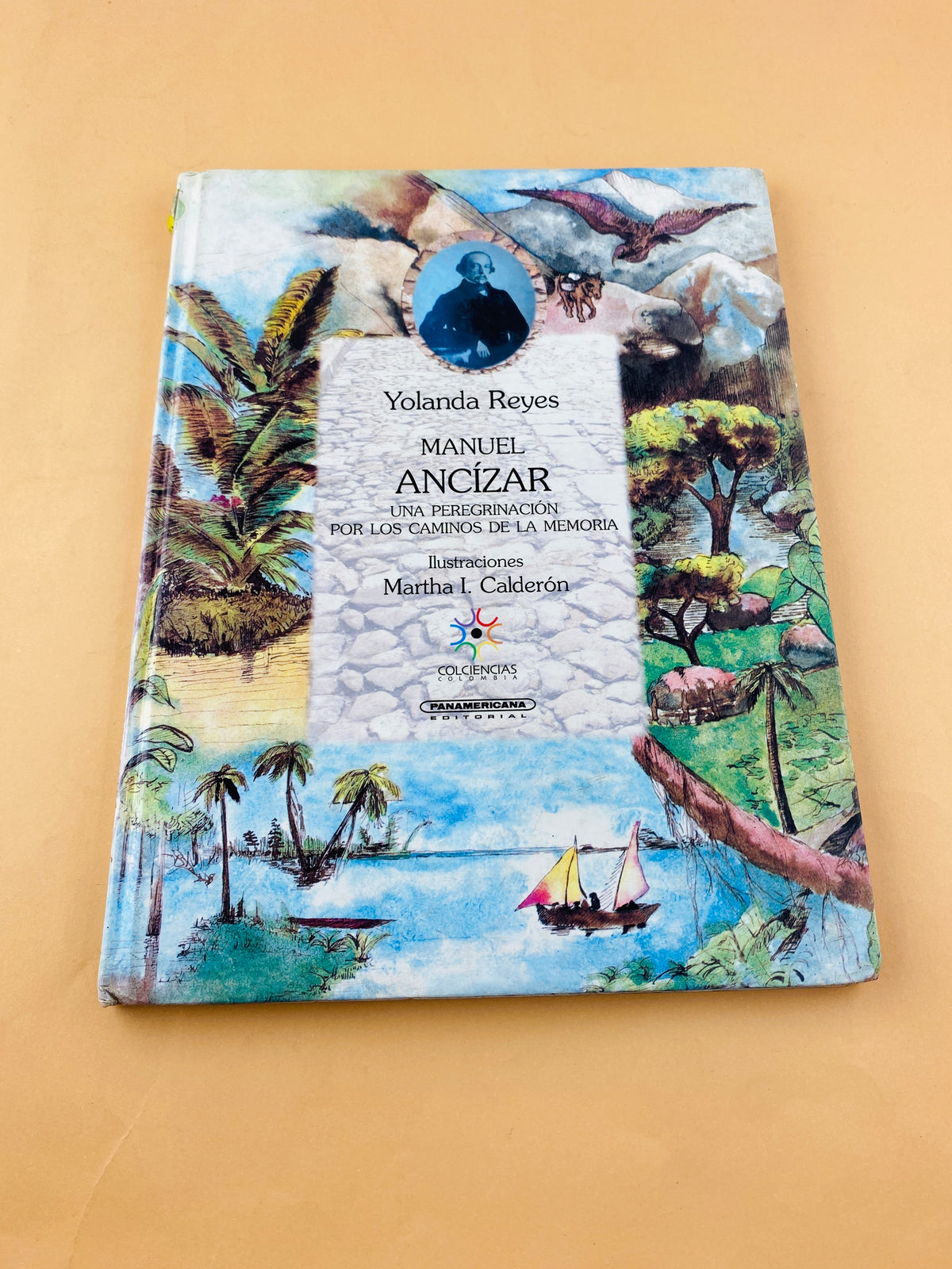 Manuel Ancízar una peregrinación por los caminos de la memoria by Yolanda Reyes