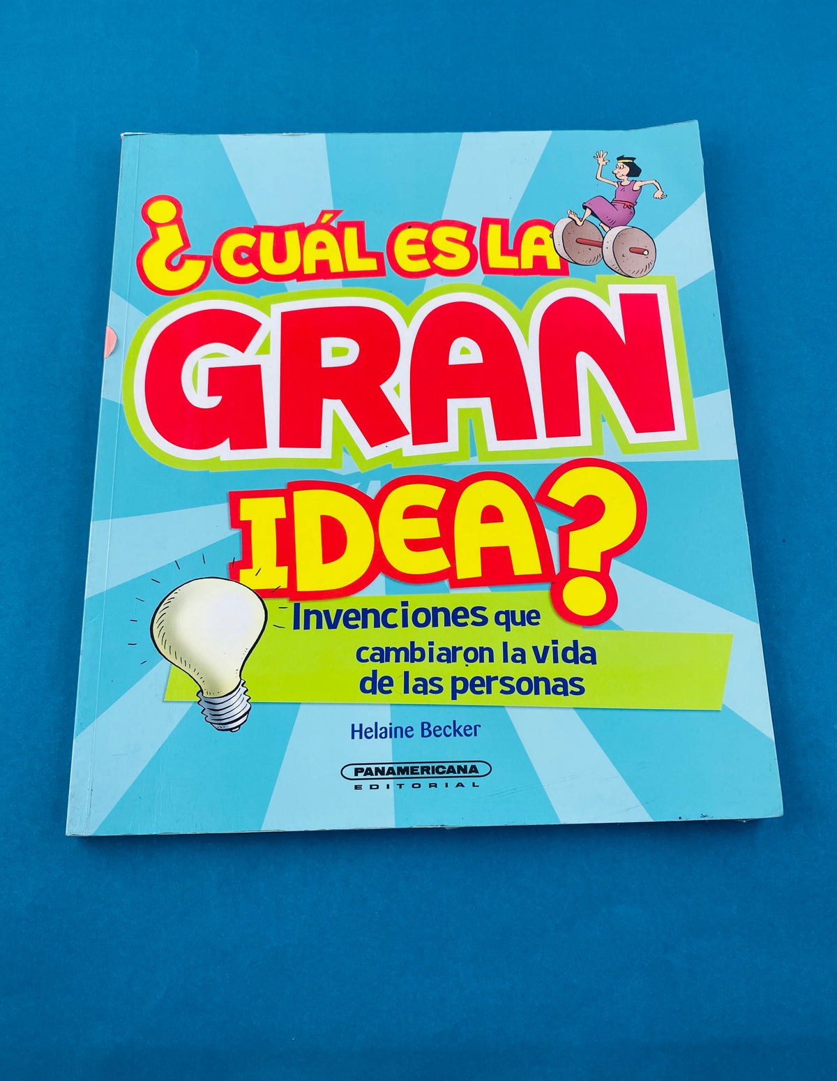 Cuál es la gran idea by Helaine Becker